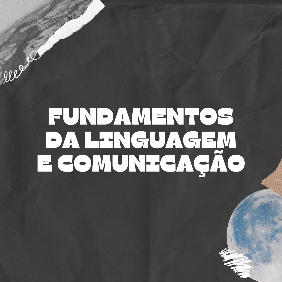Fundamentos da Linguagem e Comunicação: Base Técnica e Normativa